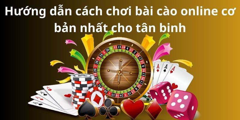 Mẹo đánh rồng hổ - Hướng dẫn từ A đến Z để thành công 10 Hướng dẫn cách chơi bài cào online cơ bản nhất cho tân binh