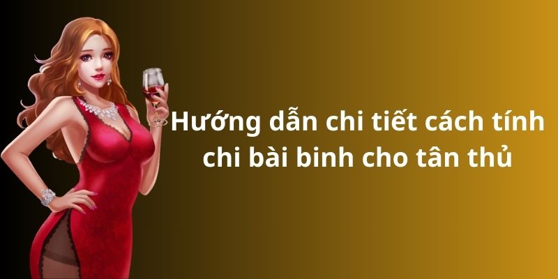 Mẹo đánh rồng hổ - Hướng dẫn từ A đến Z để thành công 11 Hướng dẫn chi tiết cách tính chi bài binh cho tân thủ